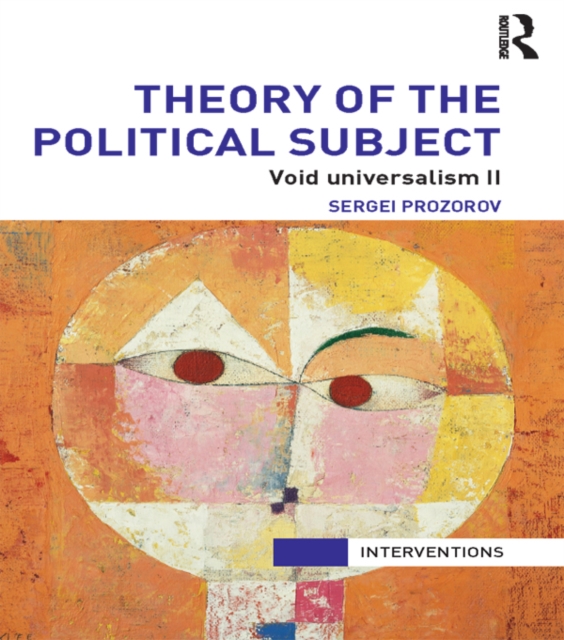 Theory of the Political Subject : Void Universalism II, EPUB eBook