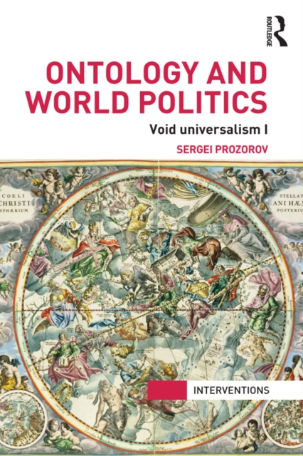 Ontology and World Politics : Void Universalism I, EPUB eBook