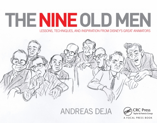 The Nine Old Men: Lessons, Techniques, and Inspiration from Disney's Great Animators, EPUB eBook