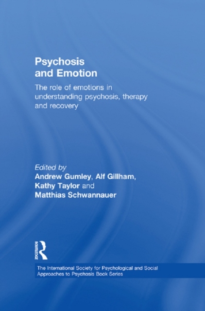Psychosis and Emotion : The role of emotions in understanding psychosis, therapy and recovery, EPUB eBook
