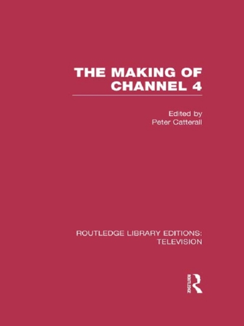 The Making of Channel 4, EPUB eBook