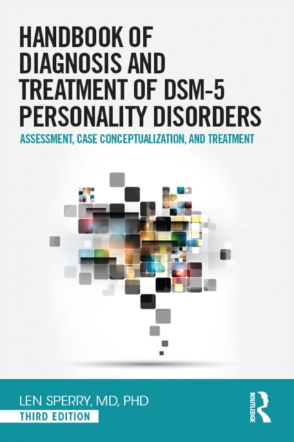 Handbook of Diagnosis and Treatment of DSM-5 Personality Disorders : Assessment, Case Conceptualization, and Treatment, Third Edition, PDF eBook
