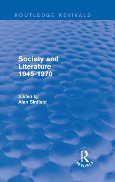 Society and Literature 1945-1970 (Routledge Revivals), PDF eBook