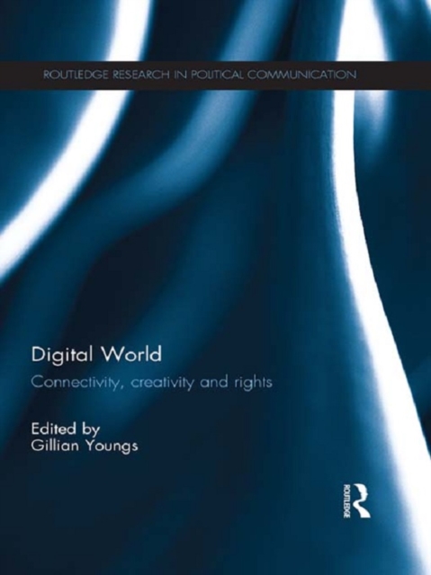 Digital World : Connectivity, Creativity and Rights, PDF eBook