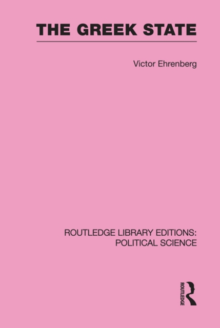 The Greek State (Routledge Library Editions: Political Science Volume 23), EPUB eBook