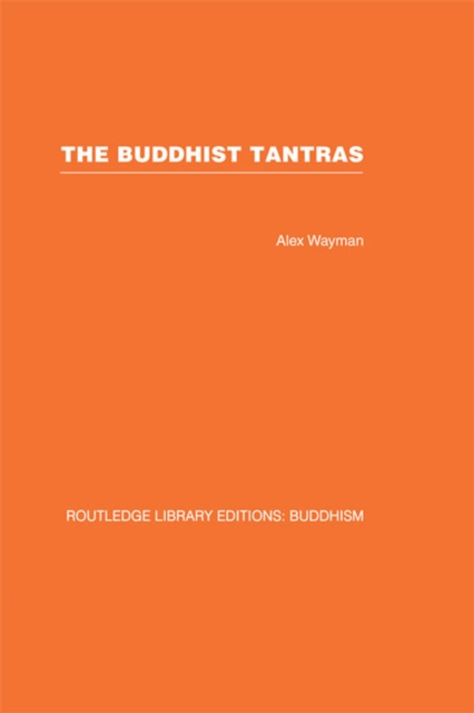 The Buddhist Tantras : Light on Indo-Tibetan Esotericism, EPUB eBook