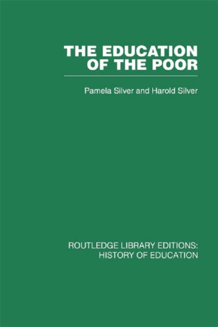 The Education of the Poor : The History of the National School 1824-1974, PDF eBook