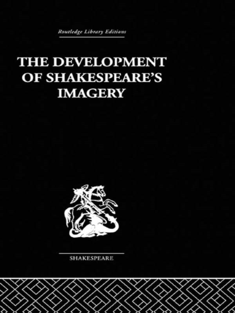 The Development of Shakespeare's Imagery, PDF eBook
