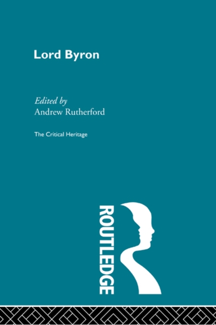 Lord Byron : The Critical Heritage, EPUB eBook