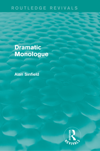 Dramatic Monologue (Routledge Revivals), PDF eBook