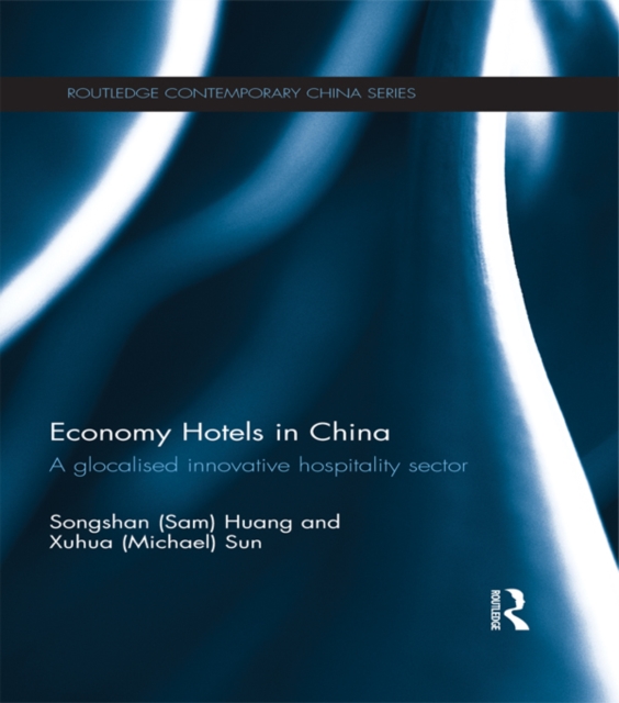 Economy Hotels in China : A Glocalized Innovative Hospitality Sector, EPUB eBook