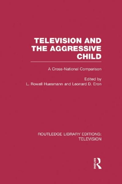 Television and the Aggressive Child : A Cross-national Comparison, EPUB eBook