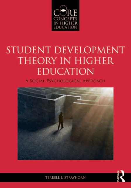 Student Development Theory in Higher Education : A Social Psychological Approach, EPUB eBook