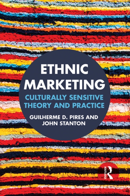 Ethnic Marketing : Culturally sensitive theory and practice, EPUB eBook