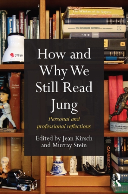 How and Why We Still Read Jung : Personal and professional reflections, EPUB eBook
