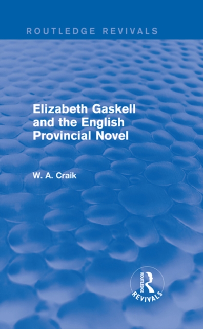 Elizabeth Gaskell and the English Provincial Novel, EPUB eBook
