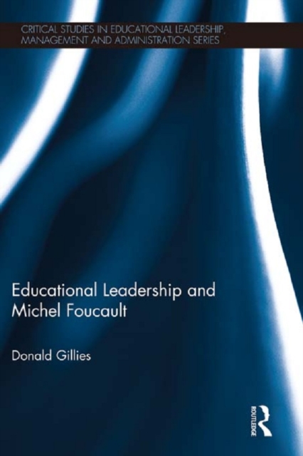 Educational Leadership and Michel Foucault, EPUB eBook