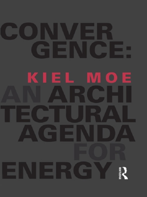 Convergence: An Architectural Agenda for Energy, PDF eBook