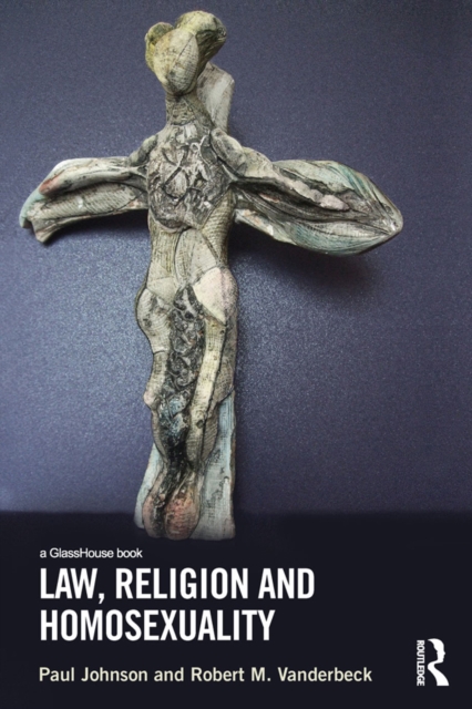 Law, Religion and Homosexuality, PDF eBook