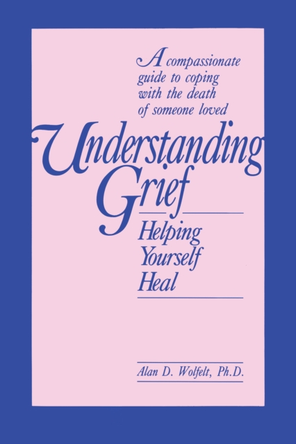 Understanding Grief : Helping Yourself Heal, PDF eBook