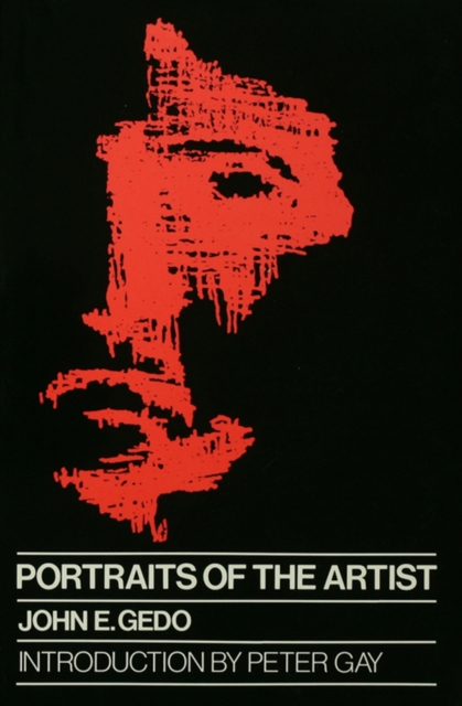 Portraits of the Artist : Psychoanalysis of Creativity and its Vicissitudes, PDF eBook