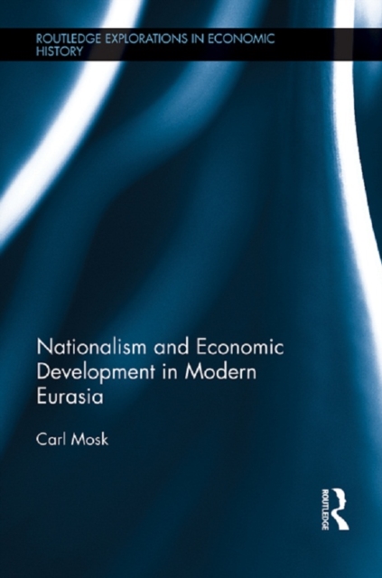 Nationalism and Economic Development in Modern Eurasia, EPUB eBook
