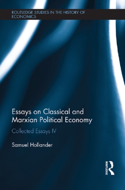 Essays on Classical and Marxian Political Economy : Collected Essays IV, PDF eBook