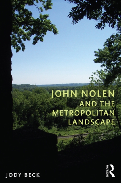 John Nolen and the Metropolitan Landscape, EPUB eBook