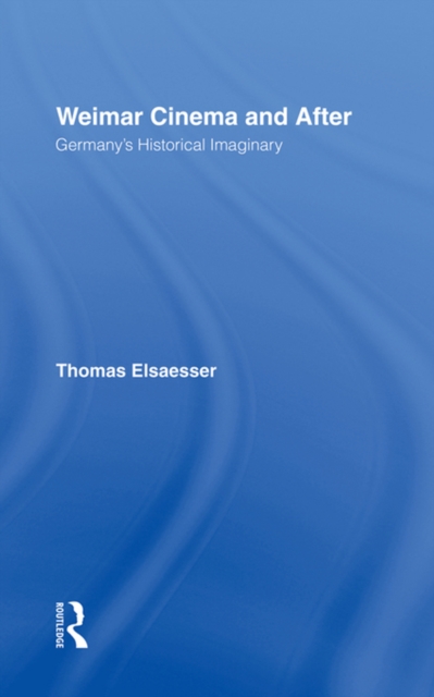 Weimar Cinema and After : Germany's Historical Imaginary, EPUB eBook
