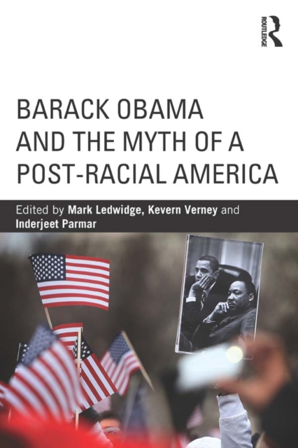 Barack Obama and the Myth of a Post-Racial America, EPUB eBook