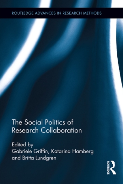 The Social Politics of Research Collaboration, EPUB eBook