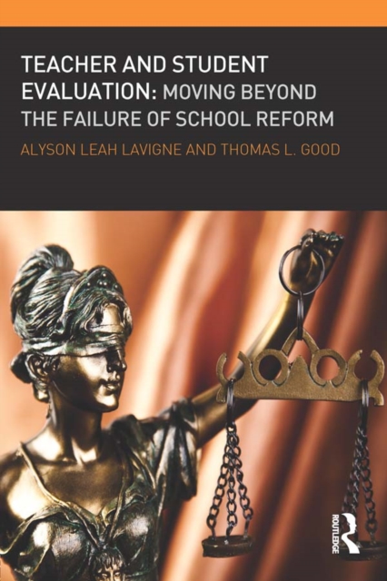 Teacher and Student Evaluation : Moving Beyond the Failure of School Reform, EPUB eBook