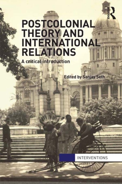 Postcolonial Theory and International Relations : A Critical Introduction, PDF eBook