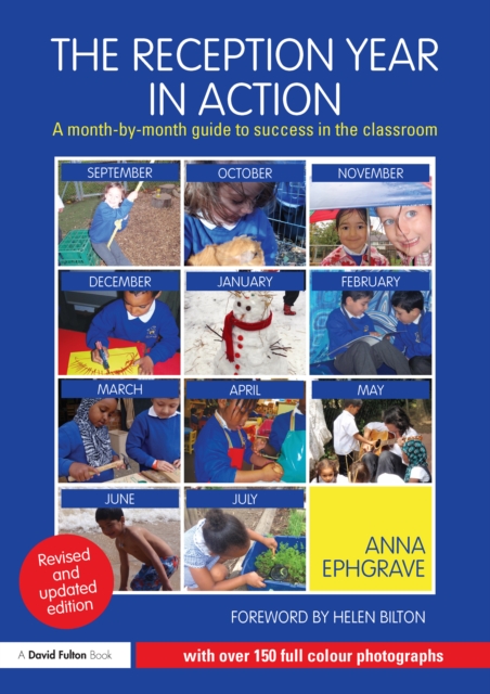 The Reception Year in Action, revised and updated edition : A month-by-month guide to success in the classroom, PDF eBook