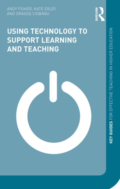Using Technology to Support Learning and Teaching, PDF eBook