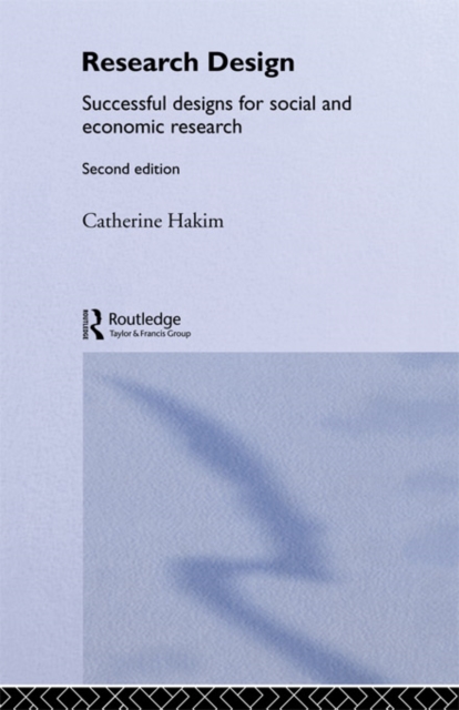 Research Design : Succesful Designs for Social Economics Research, PDF eBook