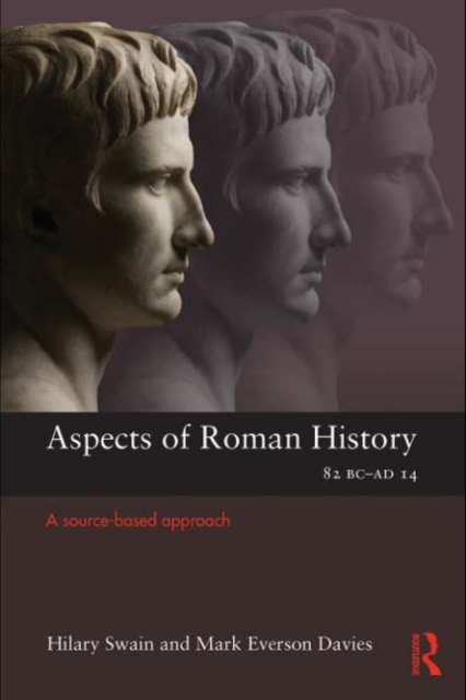 Aspects of Roman History 82BC-AD14 : A Source-based Approach, EPUB eBook