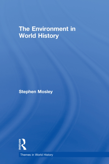 The Environment in World History, PDF eBook