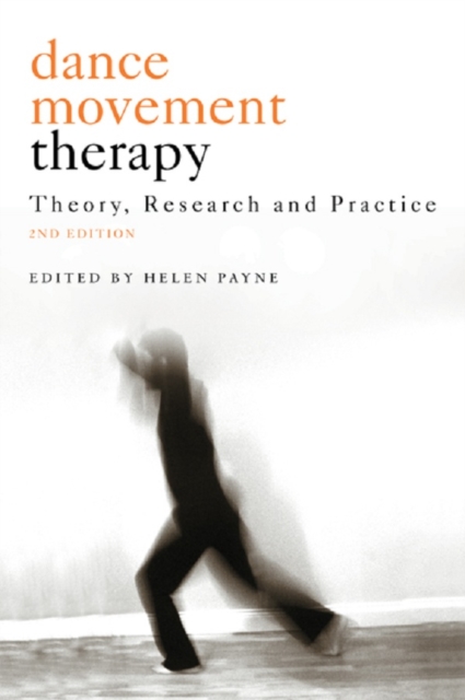 Dance Movement Therapy : Theory, Research and Practice, EPUB eBook