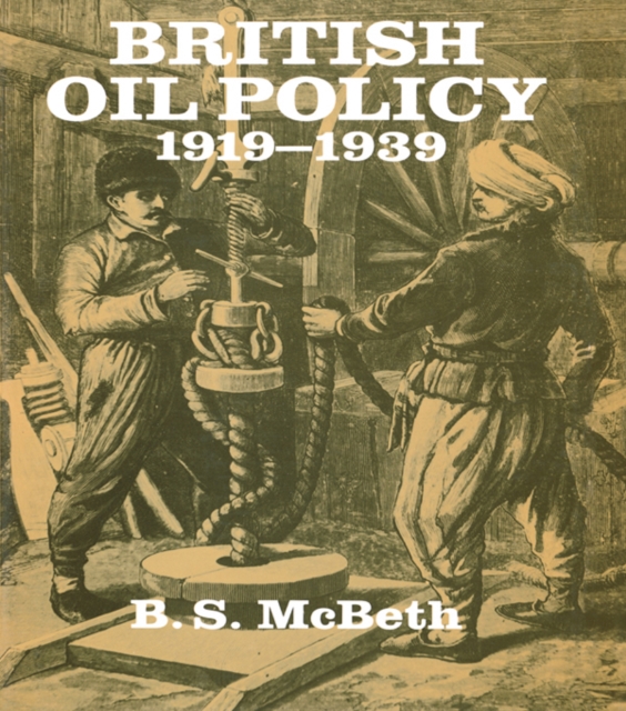British Oil Policy 1919-1939, EPUB eBook