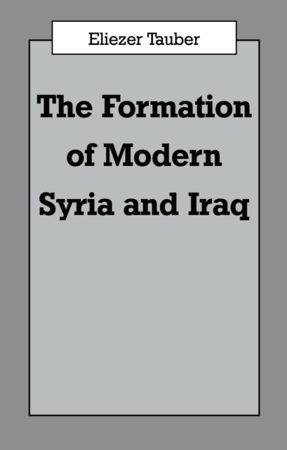 The Formation of Modern Iraq and Syria, PDF eBook