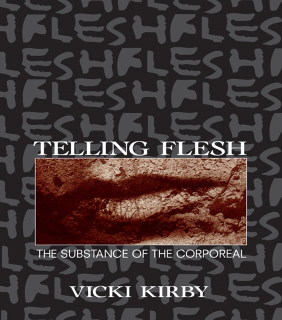 Telling Flesh : The Substance of the Corporeal, PDF eBook