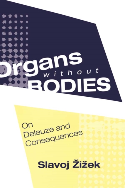 Organs without Bodies : Deleuze and Consequences, EPUB eBook