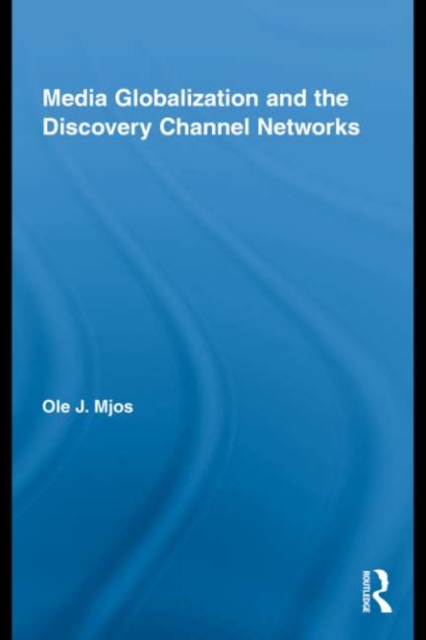 Media Globalization and the Discovery Channel Networks, PDF eBook