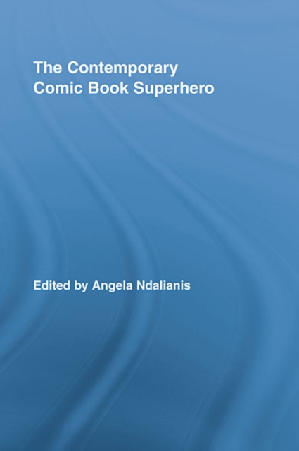 The Contemporary Comic Book Superhero, EPUB eBook
