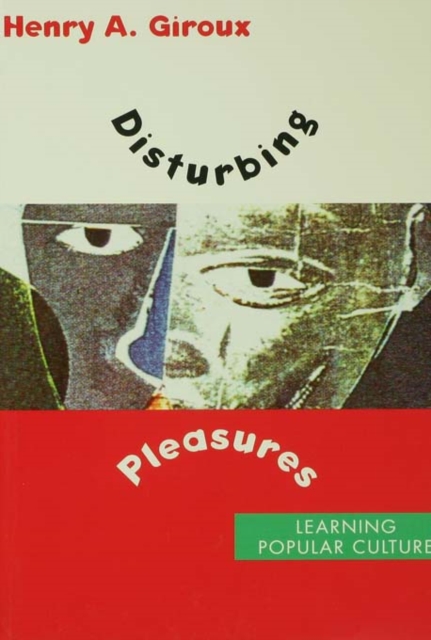 Disturbing Pleasures : Learning Popular Culture, EPUB eBook