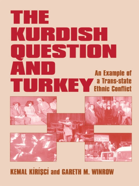 The Kurdish Question and Turkey : An Example of a Trans-state Ethnic Conflict, PDF eBook