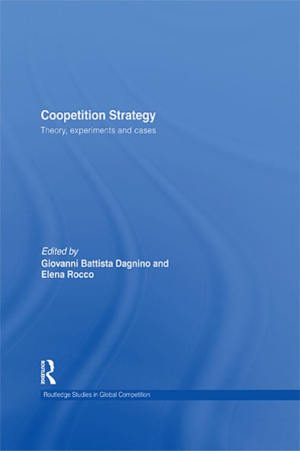 Coopetition Strategy : Theory, experiments and cases, EPUB eBook