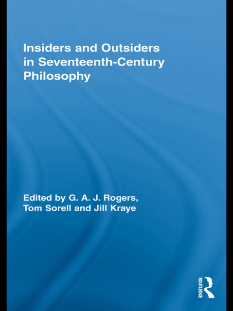 Insiders and Outsiders in Seventeenth-Century Philosophy, PDF eBook