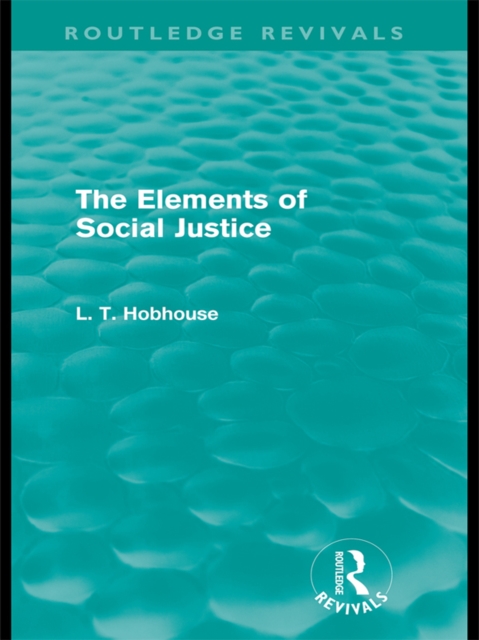 The Elements of Social Justice (Routledge Revivals), PDF eBook